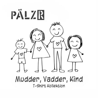 Mudder, Vadder, Kind - PÄLZR
