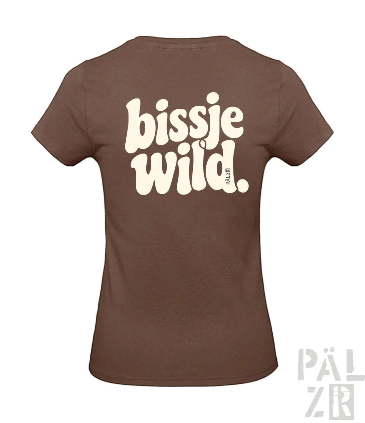 Braunes frauen t-shirt aus baumwolle mit creamfarbener bissje wild rückendruck in abgerundeter schrift