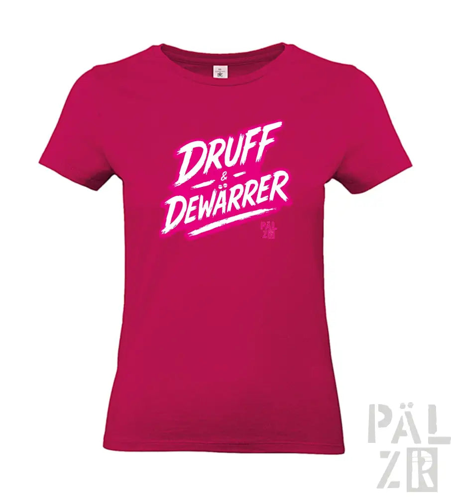 Magenta T-Shirt mit dem Text ’druff & dewärrer’ in weiß und pinkem Design, mit Rundhalsausschnitt.