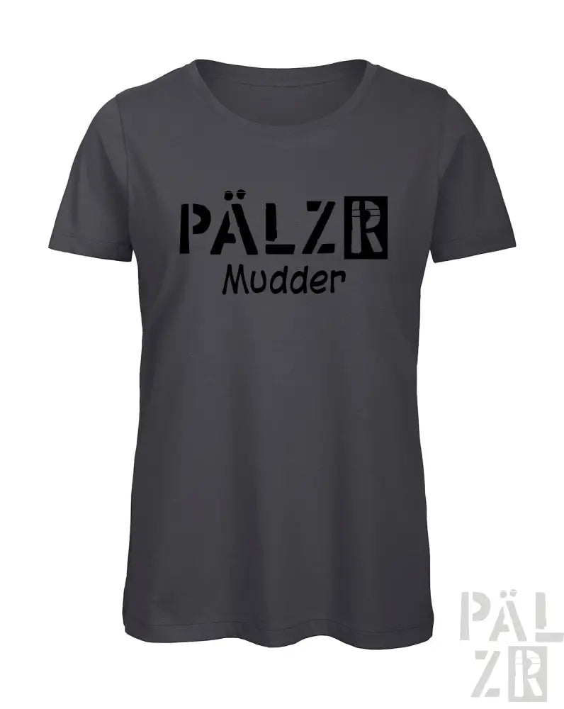 Holzkohlgraues T-Shirt mit Textdesign ’pälzr mudder’, kurze Ärmel.
