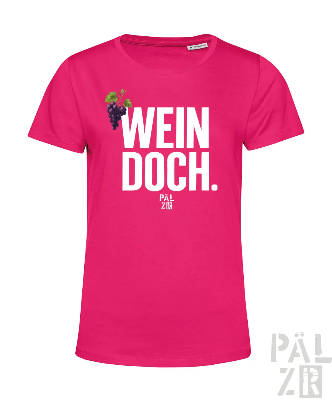 Frauen t-shirt in leuchtendem pink mit weißem wein doch text und pal zib wein grafik in verschiedenen farben