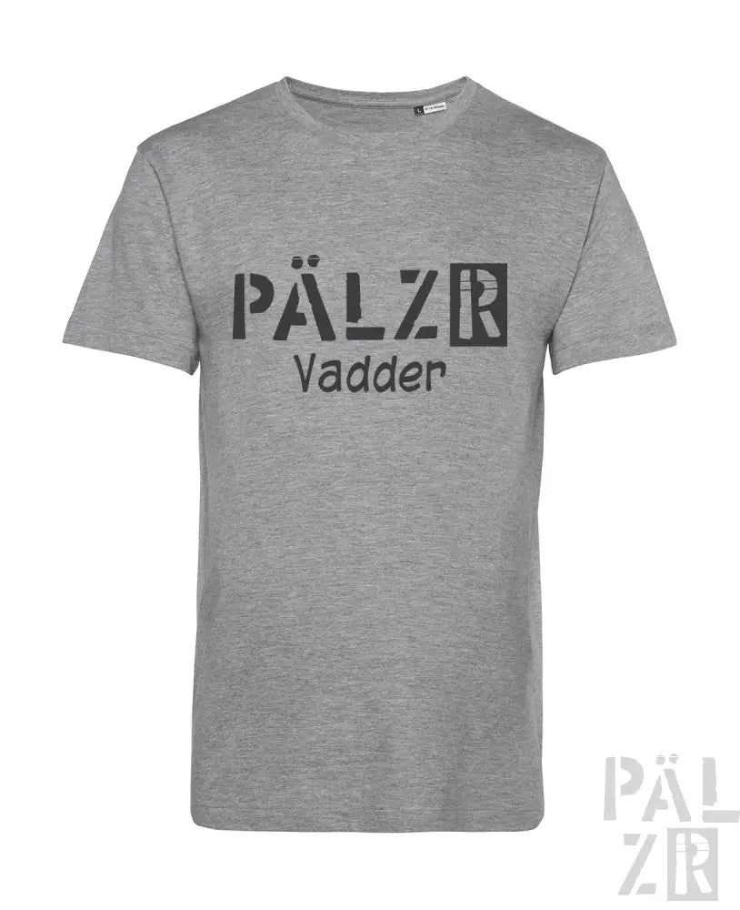Graues T-Shirt mit ’pälzr vadder’-Design in Schwarz auf der Vorderseite.