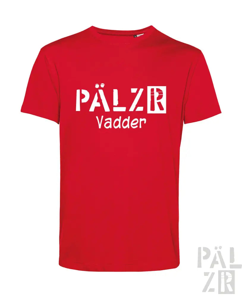 Rotes T-Shirt mit dem Text ’pälzr vadder’ und grafischem Design, wahrscheinlich aus Baumwolle oder Polyester-Mischung.